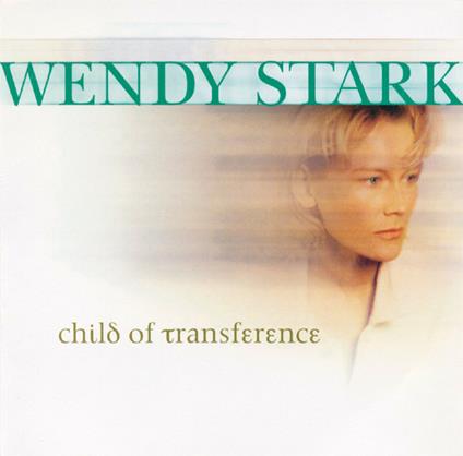 Child of Transference - CD Audio di Wendy Stark