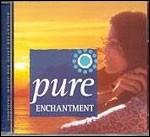 Pure Enchantment - CD Audio di Philip Chapman