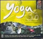 Yoga. Mind Body & Soul - CD Audio