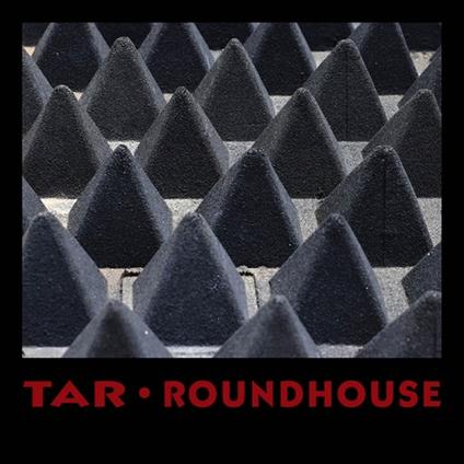 Roundhouse - Vinile LP di Tar