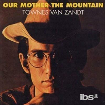 Our Mother the Mountain - Vinile LP di Townes Van Zandt