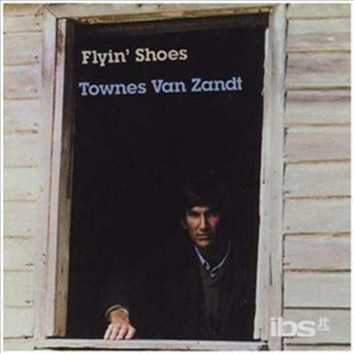 Flyin' Shoes - Vinile LP di Townes Van Zandt