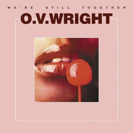 We Are Still Together - CD Audio di O. V. Wright