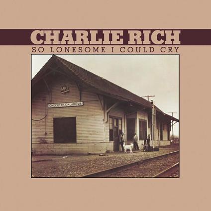 So Lonesome I Could Cry - CD Audio di Charlie Rich