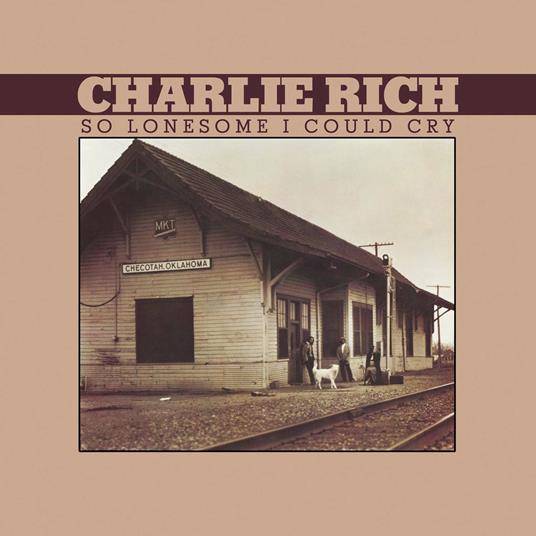 So Lonesome I Could Cry - CD Audio di Charlie Rich