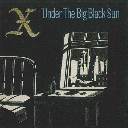 Under The Big Black Sun - Vinile LP di X