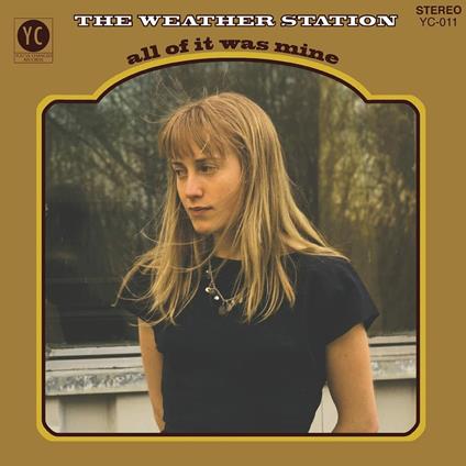All of it Was Mine - Vinile LP di Weather Station