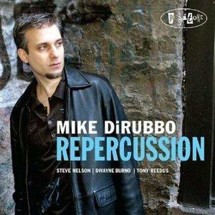 Repercussion - CD Audio di Mike DiRubbo