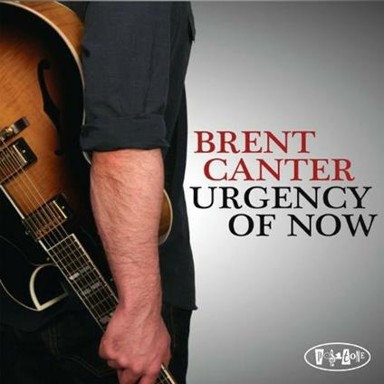 Urgency of Now - CD Audio di Brent Canter