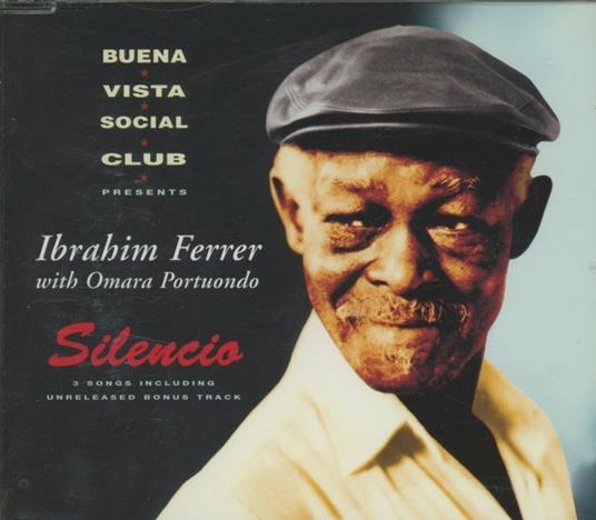 Silencio - CD Audio di Ibrahim Ferrer,Omara Portuondo