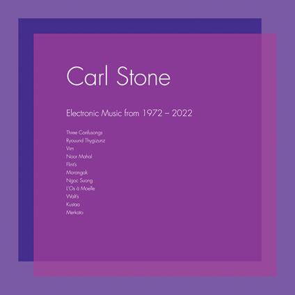 Electronic Music From 1972-2022 - Vinile LP di Carl Stone