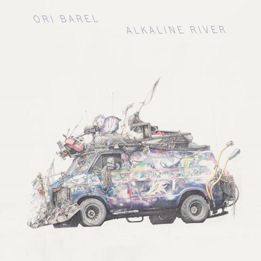 Alkaline River - Vinile LP di Barel Ori