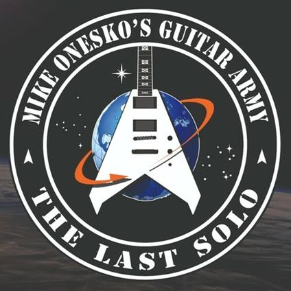 Last Solo - CD Audio di Mike Onesko's Guitar Army