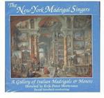 New York Madrigal Singers : A Gallery Of Italian Madrigals & Motets