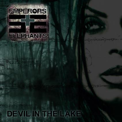 Devil In The Lake - CD Audio di Emperors & Elephants