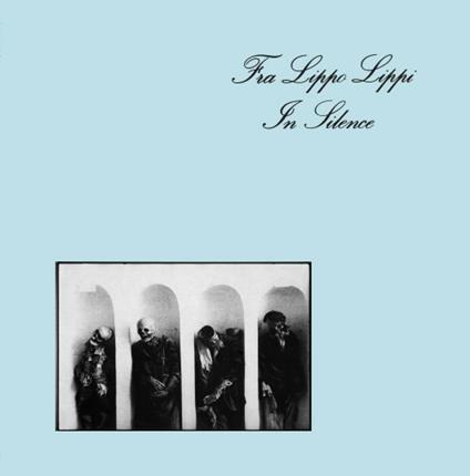 In Silence - Vinile LP di Fra Lippo Lippi
