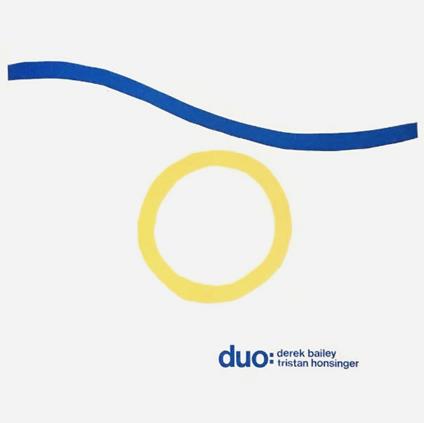 Duo - Vinile LP di Derek Bailey,Tristan Honsinger