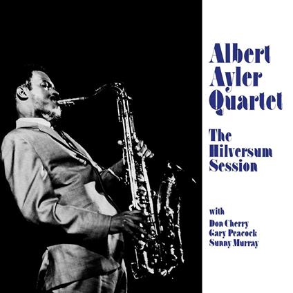 Hilversum Session - Vinile LP di Albert Ayler