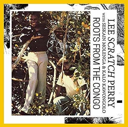 Roots from the Congo - Vinile LP di Lee Scratch Perry