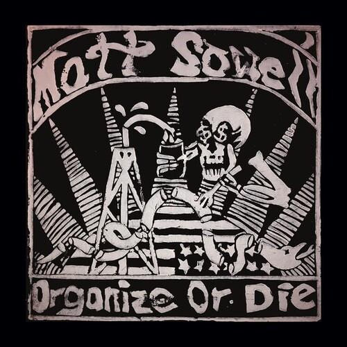 Matt Sowell - Organize Or Die - Vinile LP