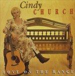 Love on the Range - CD Audio di Cindy Church