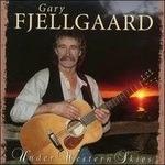Under Western Skies - CD Audio di Gary Fjellgaard