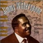 Jimmy Witherspoon & Junior Mance