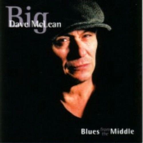 Blues from the Middle - CD Audio di Big Dave McLean