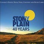 40 Years of Stony Plain - CD Audio