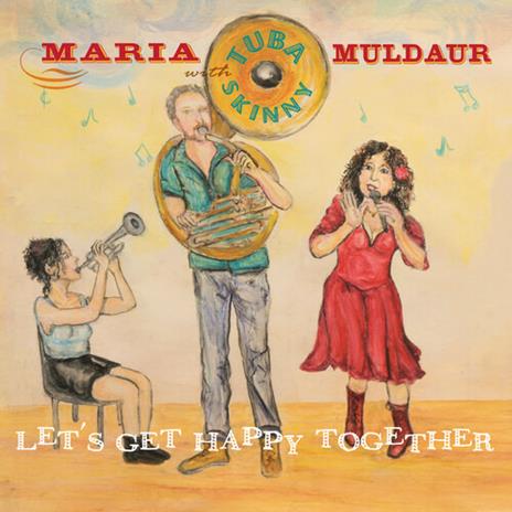 Let's Get Happy Together - CD Audio di Maria Muldaur