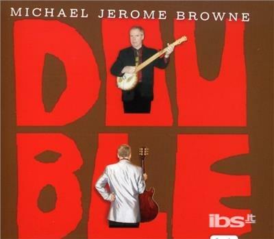 Double - CD Audio di Michael Jerome Browne