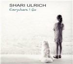 Everywhere I Go - CD Audio di Shari Ulrich