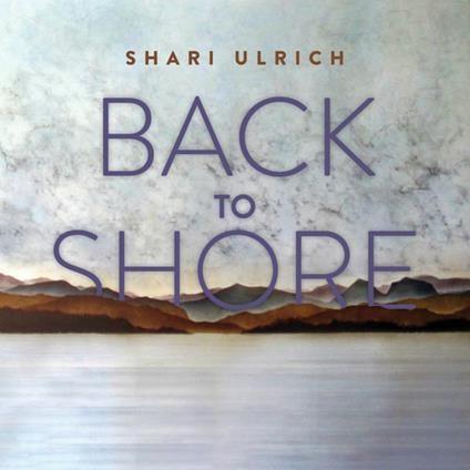 Back To Shore - CD Audio di Shari Ulrich
