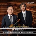 Andrew Wan: Ginastera-Bernstein-Moussa - Oeuvres Pour Violon Et Orchestre