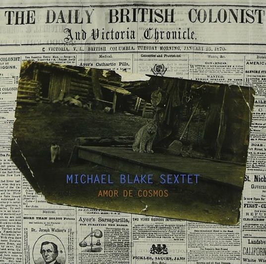 Amor de Cosmos - SuperAudio CD di Michael Blake