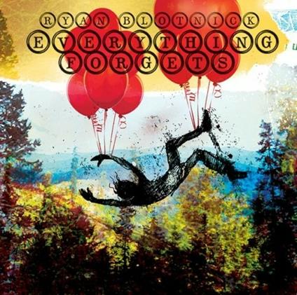 Everything Forgets - CD Audio di Ryan Blotnick