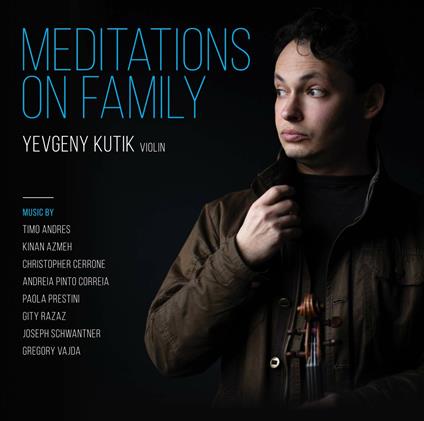 Meditations on Family - CD Audio di Yevgeny Kutik