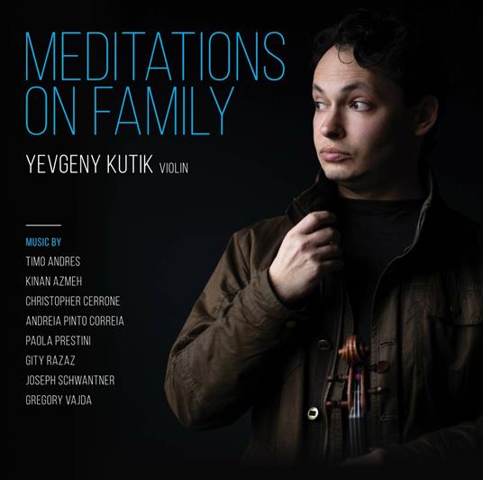 Meditations on Family - CD Audio di Yevgeny Kutik