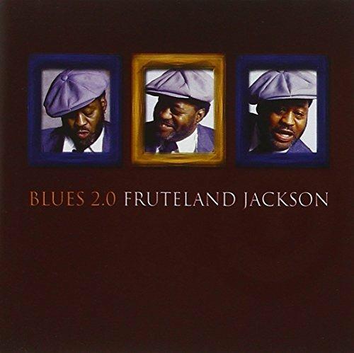Blues 2.0 - CD Audio di Fruteland Jackson