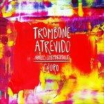Trombone atrevido - CD Audio di Achilles Liarmakopou