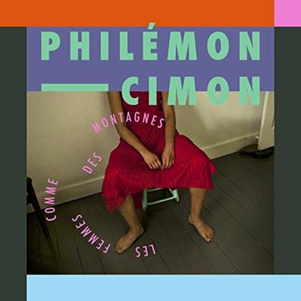 Les femmes comme des montagnes - CD Audio di Philémon Cimon
