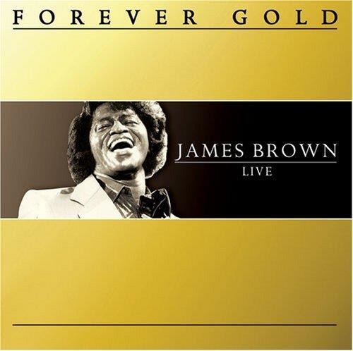 Forever Gold: James Brown - CD Audio di James Brown