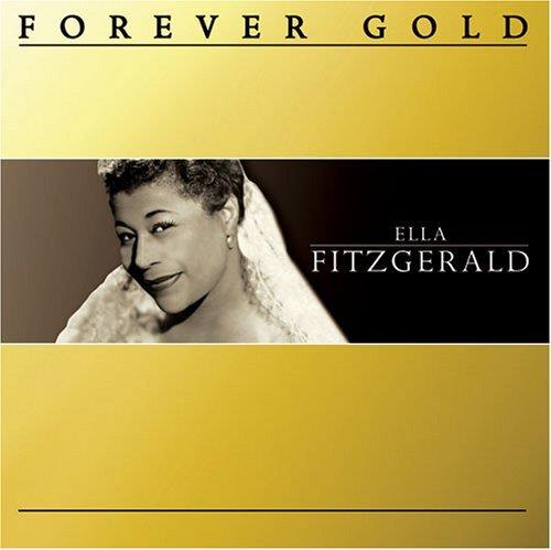 Forever Gold - CD Audio di Ella Fitzgerald