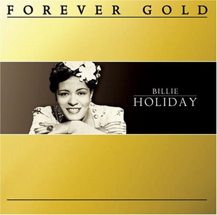 Forever Gold - CD Audio di Billie Holiday