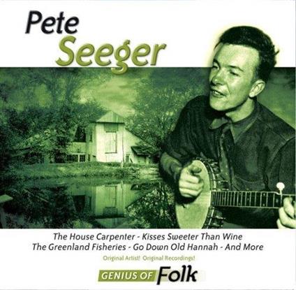 Genius Of Folk - CD Audio di Pete Seeger