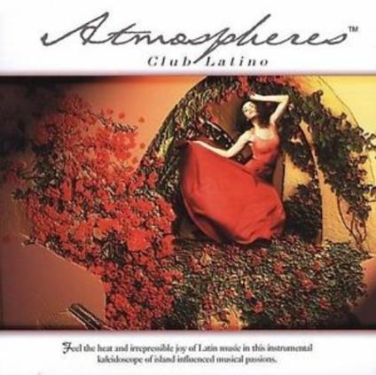Atmospheres: Club Latino - CD Audio