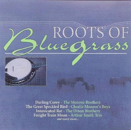 Roots Of Bluegrass - CD Audio