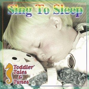 Toddler Tales & Tunes: Sing To Sleep - CD Audio