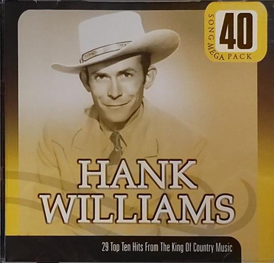 29 Top Ten Hits From The King Of Country Music - CD Audio di Hank Williams