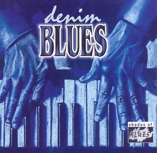 Shades Of Blues: Denim Blues - CD Audio